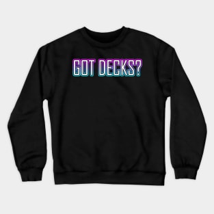 Got Decks Blue Crewneck Sweatshirt